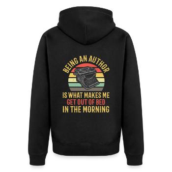 Being an author wakes me up in the morning fun book - Unisex Premium Organic Zip Hoodie - black - Back - Nico (187cm)