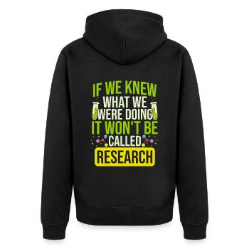 It's Not Called Research Funnier - Unisex Premium Organic Zip Hoodie - black - Back - Nico (187cm)