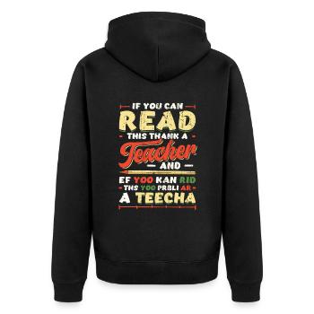 If you can read this, thank a teacher - Unisex Premium Organic Zip Hoodie - black - Back - Nico (187cm)