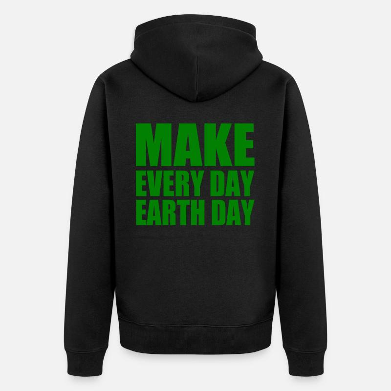 Make every day earth day - Veste à capuche bio Premium Unisexe - noir