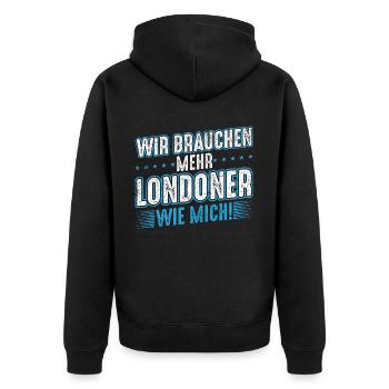 Wir brauchen mehr Londoner wie mich - Unisex Premium Bio Zip Hoodie - Schwarz - Hinten - Nico (187cm)