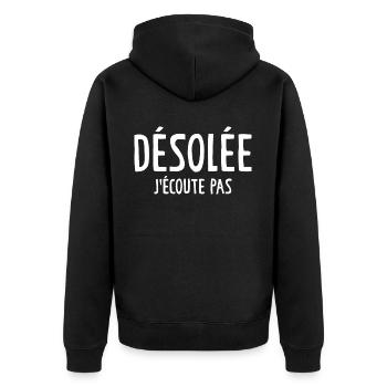 Désolée J'écoute Pas - Veste à capuche bio Premium Unisexe - noir - Dos - Nico (187cm)