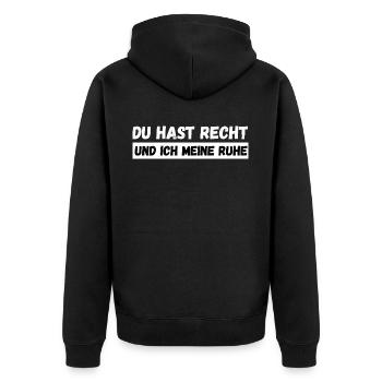Du hast Recht und ich mein Ruhe. Lustiger Spruch - Unisex Premium Bio Zip Hoodie - Schwarz - Hinten - Nico (187cm)