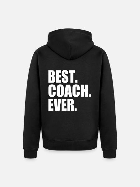 Best coach ever - Unisex Premium Organic Zip Hoodie - black