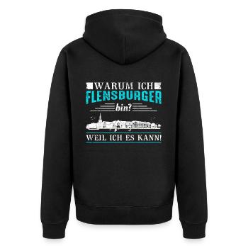 Warum ich Flensburger bin? Weil ich es kann! - Unisex Premium Bio Zip Hoodie - Schwarz - Hinten - Nico (187cm)