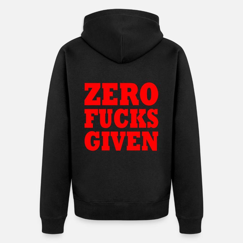 Zero fucks given - Veste à capuche bio Premium Unisexe - noir