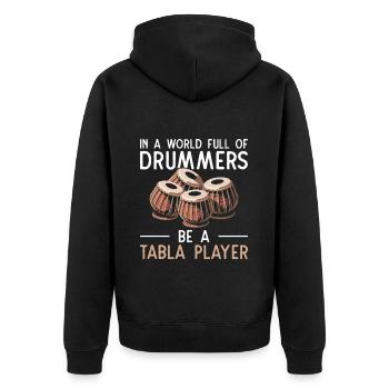 In a world full of drummers his tabla - Unisex Premium Organic Zip Hoodie - black - Back - Nico (187cm)