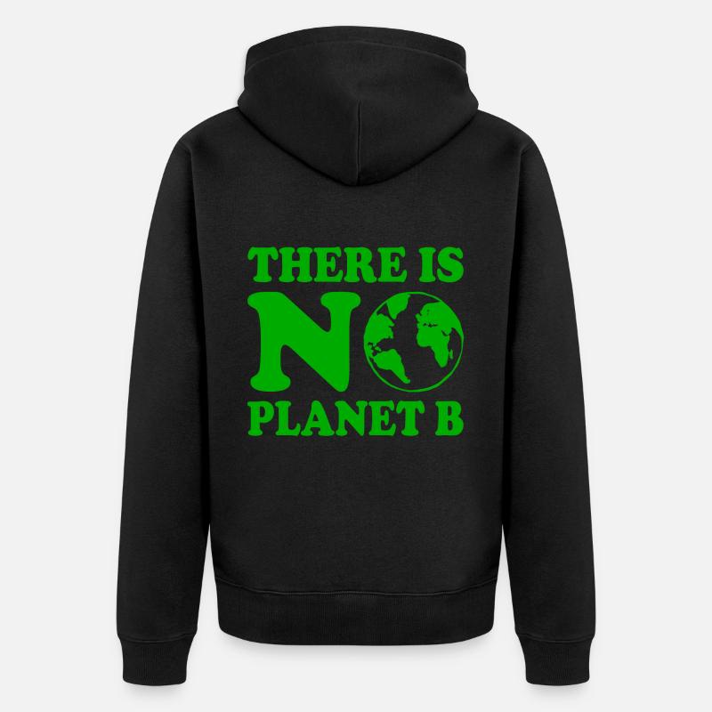 There is no planet b - Unisex Premium Bio Zip Hoodie - Schwarz