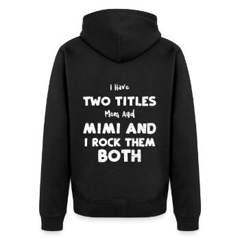 J’ai deux titres Maman et Mimi A... - Veste à capuche bio Premium Unisexe - noir - Dos - Nico (187cm)