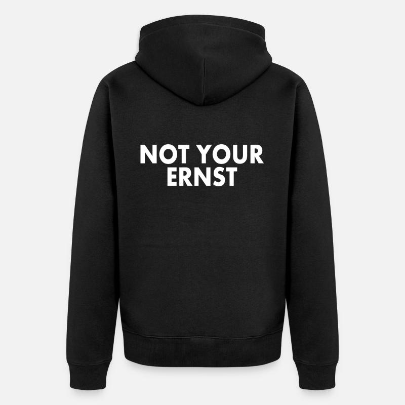 Not your ernst - Unisex Premium Bio Zip Hoodie - Schwarz