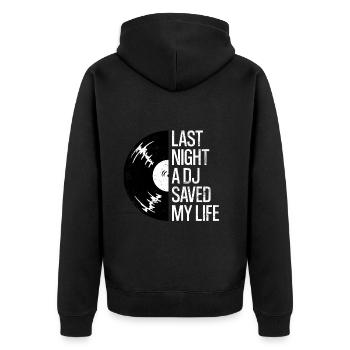 Last night a dj saved my life - Unisex Premium Organic Zip Hoodie - black - Back - Nico (187cm)
