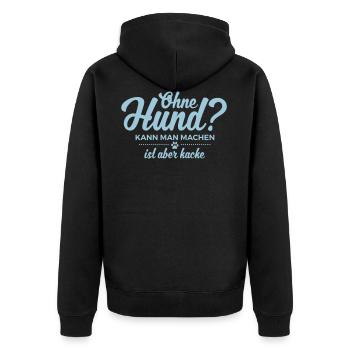 Ohne Hund leben ist kacke - Unisex Premium Bio Zip Hoodie - Schwarz - Hinten - Nico (187cm)