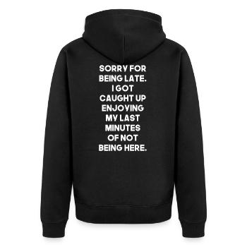 Être en retard, désolé, humour, sarcasme - Veste à capuche bio Premium Unisexe - noir - Dos - Nico (187cm)