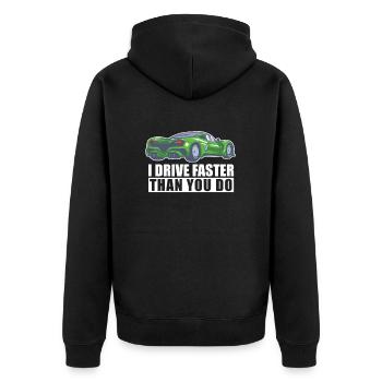 Automobile I Drive Faster Awesome Car Racing - Unisex Premium Organic Zip Hoodie - black - Back - Nico (187cm)
