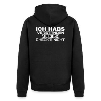 Ich habs verstanden aber ich check's nicht! Lustig - Unisex Premium Bio Zip Hoodie - Schwarz - Hinten - Nico (187cm)