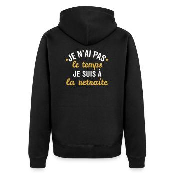 je n'ai pas le temps je suis à la retraite - Veste à capuche bio Premium Unisexe - noir - Dos - Nico (187cm)