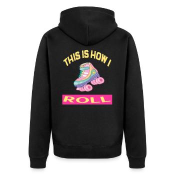 This i how I roll Rollerskates Rollerskating - Unisex Premium Bio Zip Hoodie - Schwarz - Hinten - Nico (187cm)