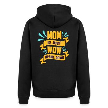 Mom is just Incredible Mom Wow Gift - Unisex Premium Organic Zip Hoodie - black - Back - Nico (187cm)