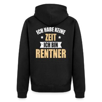 Keine Zeit Bin Rentner Ruhestand Pension Rente - Unisex Premium Bio Zip Hoodie - Schwarz - Hinten - Nico (187cm)