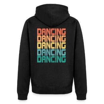Dancing Retro Tanzen Dance Queen Dirty Geschenk - Unisex Premium Bio Zip Hoodie - Schwarz - Hinten - Nico (187cm)