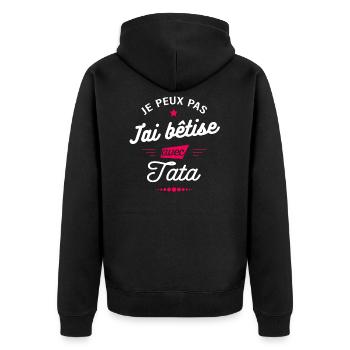 JE PEUX PAS J'AI BÊTISE AVEC TATA - Veste à capuche bio Premium Unisexe - noir - Dos - Nico (187cm)