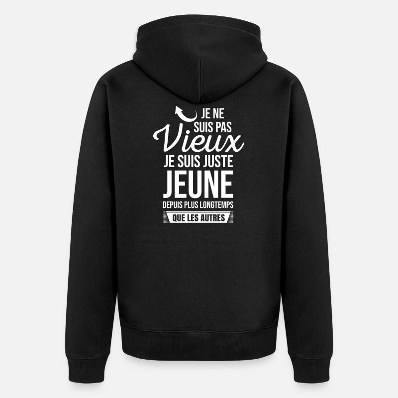 JE NE SUIS PAS VIEUX - Veste à capuche bio Premium Unisexe - noir