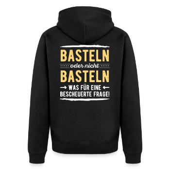 Heimwerker Basteln oder Nicht Basteln Das Ist Hier - Unisex Premium Bio Zip Hoodie - Schwarz - Hinten - Nico (187cm)