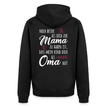 Omi Noch Besser Als Dich Zur Mama Zu Haben Oma Gro - Unisex Premium Bio Zip Hoodie - Schwarz - Hinten - Nico (187cm)
