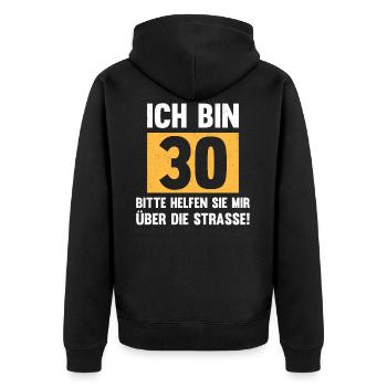 Geburtstag Ich Bin 30 Bitte Helfen Sie Mir Über Di - Unisex Premium Bio Zip Hoodie - Schwarz - Hinten - Nico (187cm)