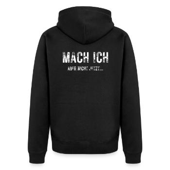 Mach ich aber nicht jetzt später Arbeit faul - Unisex Premium Bio Zip Hoodie - Schwarz - Hinten - Nico (187cm)