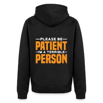 Please Be Patient I'm A Terrible Person 7 - Unisex Premium Bio Zip Hoodie - Schwarz - Hinten - Nico (187cm)