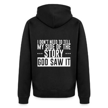 I Don't Need To Tell My Side Of The Story 2 - Unisex Premium Organic Zip Hoodie - black - Back - Nico (187cm)