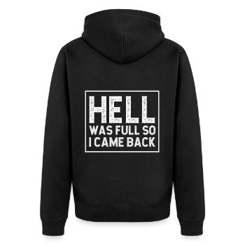 Hell was full so I came back - Unisex Premium Organic Zip Hoodie - black - Back - Nico (187cm)