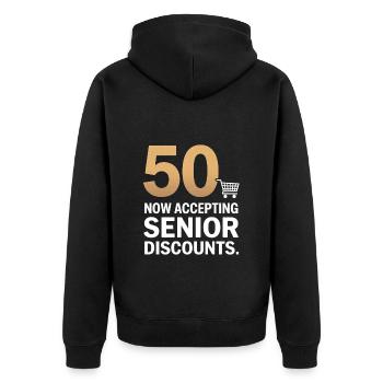 50 Senior Discounts Now Accepting Funny - Unisex Premium Organic Zip Hoodie - black - Back - Nico (187cm)