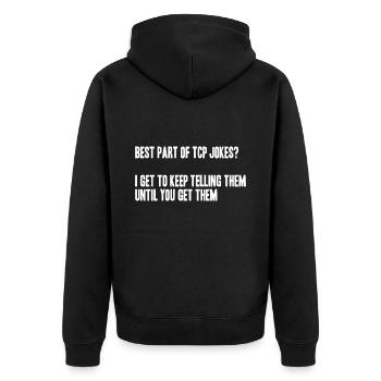 best part of tcp jokes? I tell them till u get it - Unisex Premium Bio Zip Hoodie - Schwarz - Hinten - Nico (187cm)