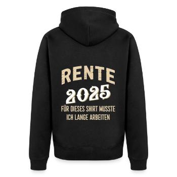 Rente 2025: Für Dieses Shirt Musste Ich Lange - Unisex Premium Bio Zip Hoodie - Schwarz - Hinten - Nico (187cm)