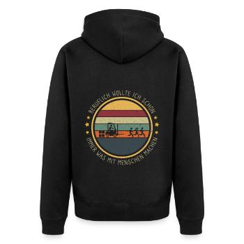 Beruflich Wollte Ich Schon Immer Was Mit Menschen - Unisex Premium Bio Zip Hoodie - Schwarz - Hinten - Nico (187cm)