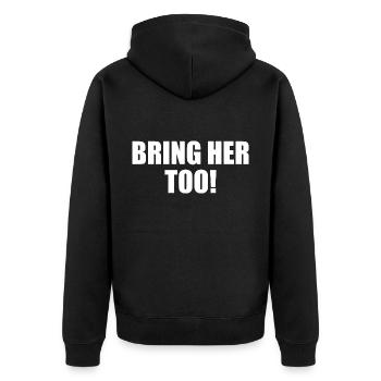 Bring her too - Unisex Premium Organic Zip Hoodie - black - Back - Nico (187cm)