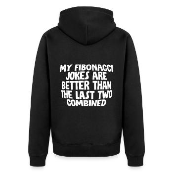 My Fibonacci Jokes Are Better Than The Last Two - Unisex Premium Organic Zip Hoodie - black - Back - Nico (187cm)