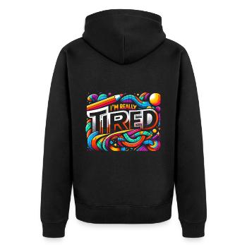 I'm Really Tired 7 - Unisex Premium Bio Zip Hoodie - Schwarz - Hinten - Nico (187cm)