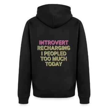 Introvert Recharging I Peopled Too Much Today 11 - Unisex Premium Bio Zip Hoodie - Schwarz - Hinten - Nico (187cm)