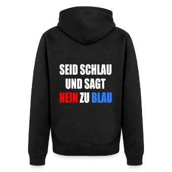 seid schlau wählt nicht blau - fck afd - Unisex Premium Bio Zip Hoodie - Schwarz - Hinten - Nico (187cm)
