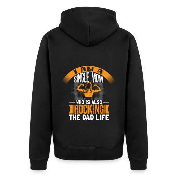Single Mom Single Parent Respect Gift - Unisex Premium Organic Zip Hoodie - black - Back - Nico (187cm)