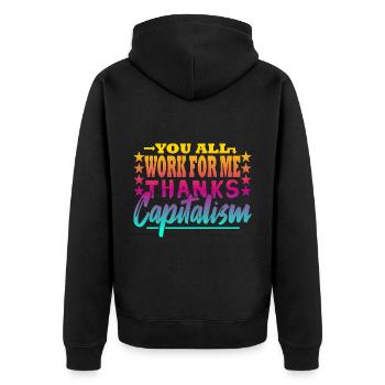 You all work for me - capitalist - Unisex Premium Organic Zip Hoodie - black - Back - Nico (187cm)