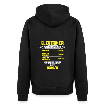 Lustiges Elektriker Shirt Stundenlohn Geschenk - Unisex Premium Bio Zip Hoodie - Schwarz - Hinten - Nico (187cm)
