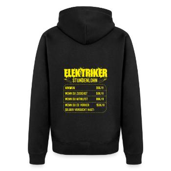 Lustiges Elektriker Shirt Stundenlohn Geschenk - Unisex Premium Bio Zip Hoodie - Schwarz - Hinten - Nico (187cm)
