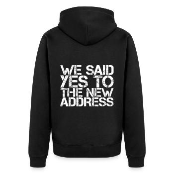 We Said Yes To The New Address 3 - Unisex Premium Bio Zip Hoodie - Schwarz - Hinten - Nico (187cm)
