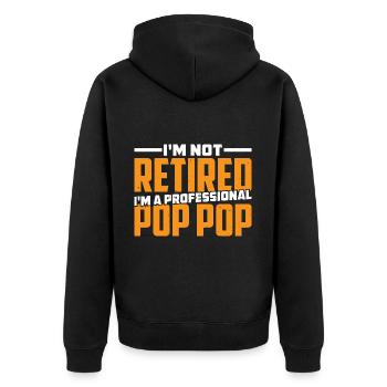 I'm Not Retired I'm A Professional Pop Pop 3 - Unisex Premium Organic Zip Hoodie - black - Back - Nico (187cm)