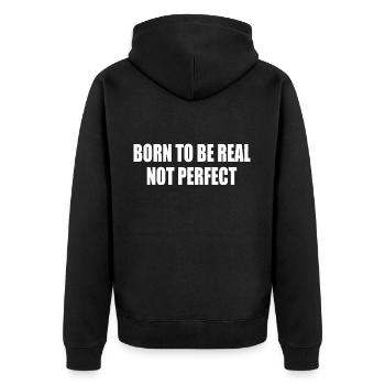 born to be real not perfect - Unisex Premium Bio Zip Hoodie - Schwarz - Hinten - Nico (187cm)