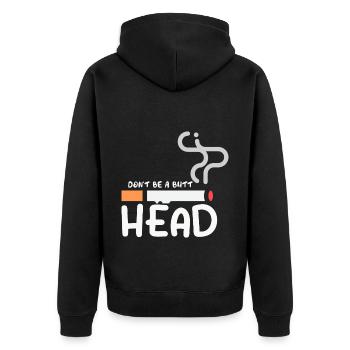 Don't Be Butthead Funny Smoking Cessation Non-Smoking - Unisex Premium Organic Zip Hoodie - black - Back - Nico (187cm)